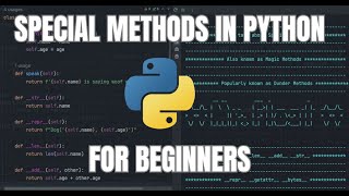 Python magic methods | Python dunder methods| Python special methods | beginner to advanced tutorial