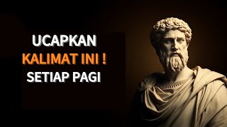 Ucapkan 5 kalimat ini setiap pagi kepada diri sendiri| Filsafat stoikisme