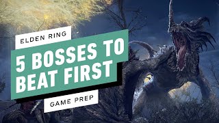 5 Bosses to Beat First in Elden Ring - IGN Game Prep