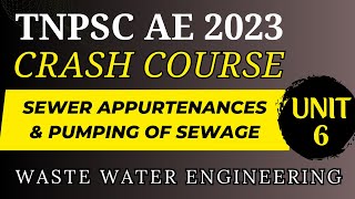 Sewer Appurtenances & Pumping of Sewage | Waste Water | Unit 6 | TNPSC AE 2023 | Tamil | Civil Engg