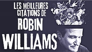 Robin Williams a dit... Top 100 des Meilleures Citations de Robin Williams