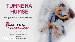 Tumne Na Humse Best Audio Song - Pyaar Mein Kabhi Kabhi|Rinke Khanna|Mahalakshmi Iyer