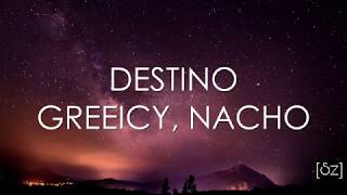 Greeicy, Nacho - Destino (Letra)