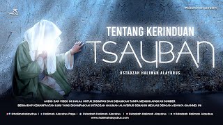 Ustadzah Halimah Alaydrus - Tentang Kerinduan Tsauban