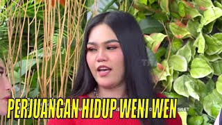 Cerita Perjuangan Hidup Weni Wen, Sempat Mengidap Bipolar | FYP (22/09/23) Part 1