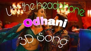 Odhani | 3D Audio | Every music | Surrounding sound