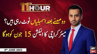 11th Hour | Waseem Badami | ARY News | 6th June 2023