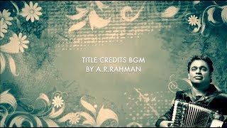 Title Credits BGM |  Compilation of #Top50 #ARRahman Movie Titles | #Nostalgia
