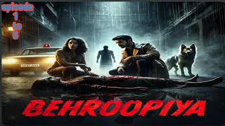 BEHROOPIYA ll behroopiya episode 1 to 6 kuku fm story kuku fm audio story #kukufm