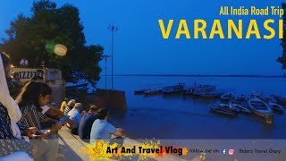 Varanasi Ganga Aarti വാരണാസിയിലെ കാഴ്ചകൾ | Street food | Lucknow to Varanasi Road trip Vlog 37