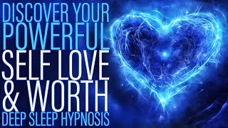 Sleep Hypnosis for Self Love and Self Worth (Higher Consciousness Series)