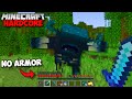 I Beat EVERY BOSS With NO ARMOR In Minecraft Hardcore