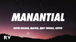 Kevin Roldan, De La Ghetto, Mackie, Lyanno, Miky Woodz, KEVVO - Manantial Remix (Letra/Lyrics)