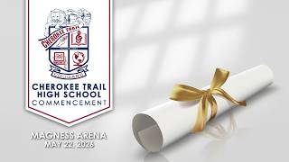 Cherokee Trail High School Graduation | May 22nd, 2026