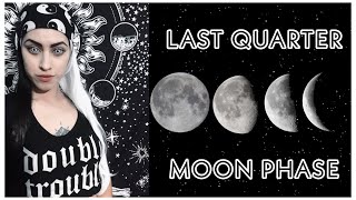 LAST QUARTER MOON PHASE