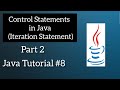 Control statements in java (part-2)  | Iteration statements in java programming [2021]