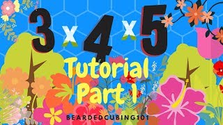 How to solve the 3x4x5 Tutorial Part 1 of 3