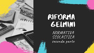 RIFORMA GELMINI - LA NORMATIVA SCOLASTICA seconda parte - Concorso Scuola, ripassiamo insieme