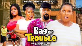 BAG OF TROUBLE - CHIEGE ALISIGWE, KALU , FRANCA CHIKEZIE | NEW NOLLYWOOD MOVIES 2024