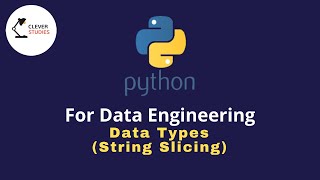 Python for Beginners | 6.String Slicing | Datatypes | Data Engineering