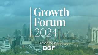 Growth Forum 2024 | Resilient leadership to drive good growth