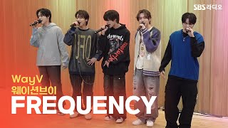 [LIVE] WayV(웨이션브이) - FREQUENCY (Korean Ver.) | 두시탈출 컬투쇼