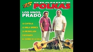 Los Hermanos Prado - La Capsula