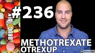 METHOTREXATE (OTREXUP) - PHARMACIST REVIEW - #236