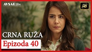 Crna Ruza - Epizoda 40