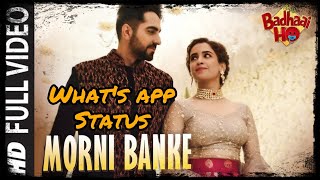 Morni Banke (WhatsApp status)//Guru randhawa