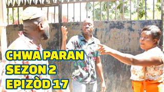 CHWA PARAN SEZON 2 FULL EPISODE #17. DE BAGAY MEZANMI, DEMA/ TINE/ LALA/ STELLA/ MIA/ PASTE/ PAGA