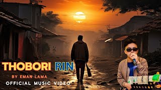 THOBORI RIN ॥ थोबोरी ऋण ॥ EMAN LAMA॥ NEW TAMANG RAP SONG 2081