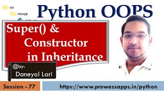 #77 OOP | super() and constructor in Inheritance | Python Tutorial for Beginners