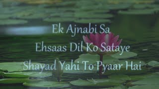 Ek Ajnabi Sa - Sayad Yahi To Pyar Hai Lyrics by Adnan Sami, Lata Mangeshkar [ Lucky Hd