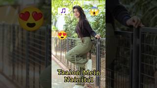 Taalon Mein Nainital ❤️💞 Sanchita Basu Viral Shorts | Sonu Nigam #shorts #viral #reels