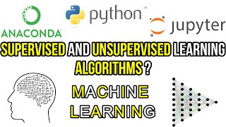 SUPERVISED AND UNSUPERVISED LEARNING ALGORITHMS | JUPYTER NOTEBOOK | PYTHON | MACHINE LEARNING