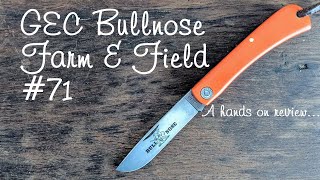 GEC Farm \u0026 Field #71 Bullnose slipoint knife - hands on review