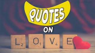 Top 25 Quotes on Love | funny quotes & sayings | best quotes about Love | MUST WATCH | Simplyinfo