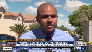 LVMPD: Former police detective involved in deadly shooting arrested