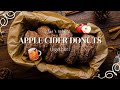 Apple Cider Donuts Recipe | ASMR Baking