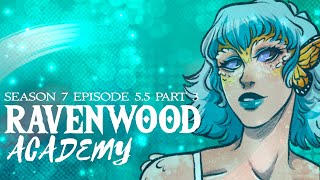 RAVENWOOD ACADEMY || SEASON 7 EPISODE 5.5 - Reconciling (3)