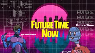 Future Time Now - Introduction