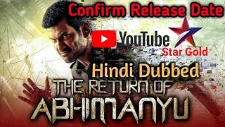 Upcoming Hindi Dubbed Movie The Return Of Abhimanyu 100% Confirm Release Date | Vishal | Samantha