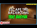 TRIO BUSYUK KEMBALI!! ||🔴 Escape The Backrooms PART 4 (Malaysia) #HorrorLivestream