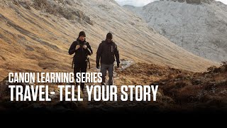 Canon Learning Series - Travel Photography – Expert: Telling a story