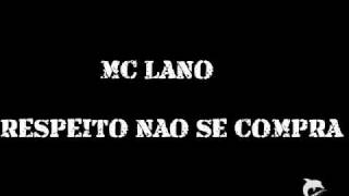 MC LANO -  RESPEITO NÃO SE COMPRA   [LANÇAMENTO 2010]
