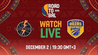 Semi-Finals | Nairobi City Thunder v City Oilers | Full Basketball Game | ROAD TO B.A.L. 2025