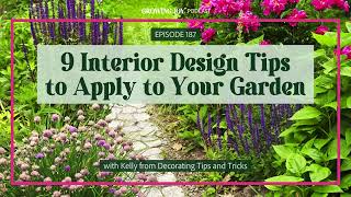 187 Interior Design Tips for Your Garden | Growing Joy with Plants | Podcast