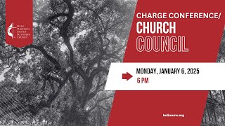 Charge Conference/Church Council Meeting:1-06-25 at 6 PM