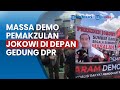 Massa Demo Pemakzulan Jokowi di Depan Gedung DPR RI, Teriakkan 'Turunkan Jokowi!' Menggema